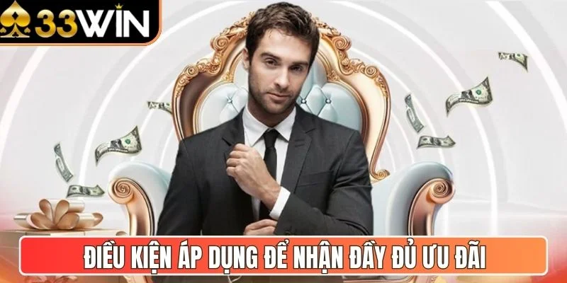 Điều kiện áp dụng để nhận đầy đủ ưu đãi