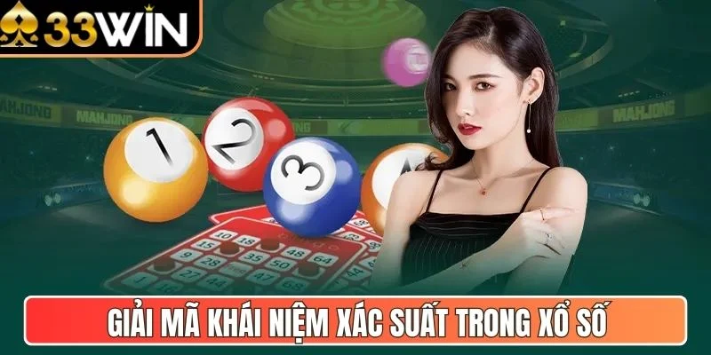 Giải mã khái niệm xác suất trong xổ số