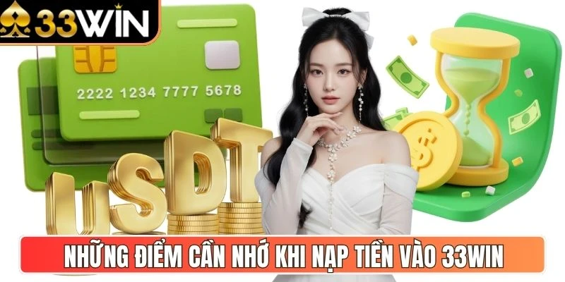 Những điểm cần nhớ khi nạp tiền vào 33Wi