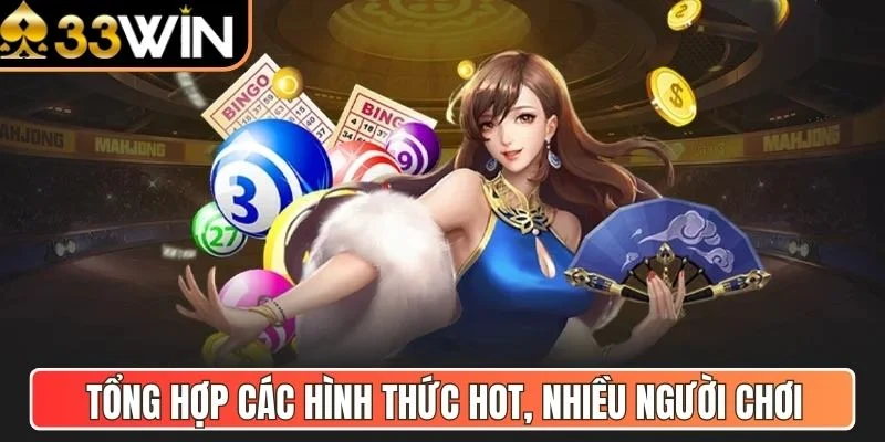 Tổng hợp các hình thức hot, nhiều người chơi